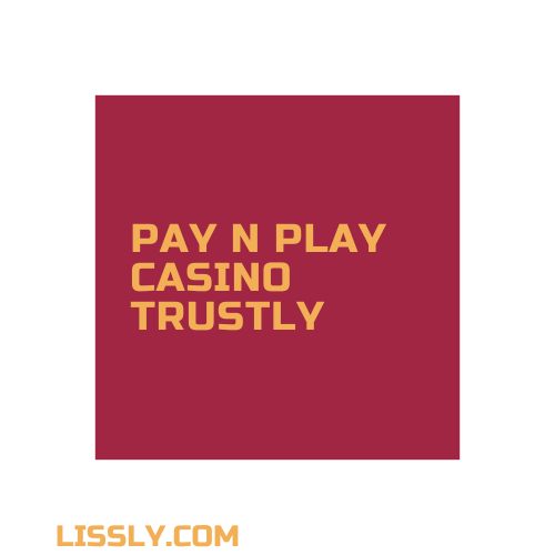 Pay n play casino trustly